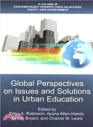 Global Perspectives on Issues and Solutions in Urban Education