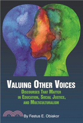 Valuing Other Voices：Discourses that Matter in Education, Social Justice, and Multiculturalism