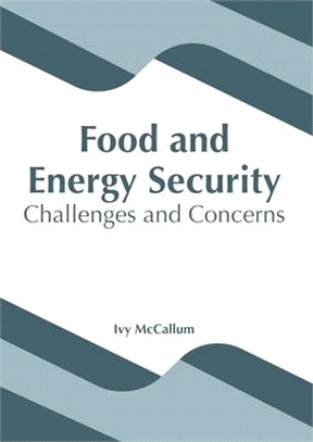 Food and Energy Security: Challenges and Concerns