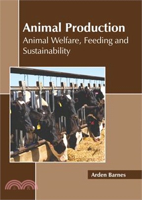 Animal Production: Animal Welfare, Feeding and Sustainability
