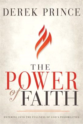 The Power of Faith ― Entering into the Fullness of God Possibilities