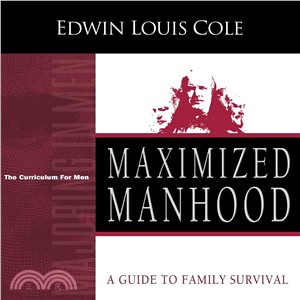 Maximized Manhood Workbook ― A Guide to Family Survival