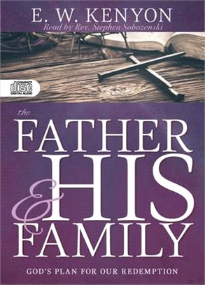 The Father and His Family: God's Plan for Our Redemption