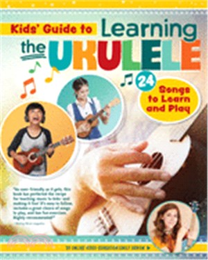 Kids' Guide to Learning the Ukulele ― 24 Songs to Learn and Play