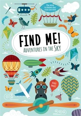 Find Me! ― Adventures in the Sky: Play Along to Sharpen Your Vision and Mind