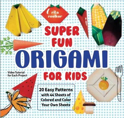 Super Fun Food Origami for Kids: 20 Easy Patterns with 44 Sheets of Colored and Color-Your-Own Paper