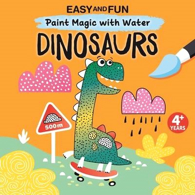 Easy and Fun Paint Magic with Water: Dinosaurs