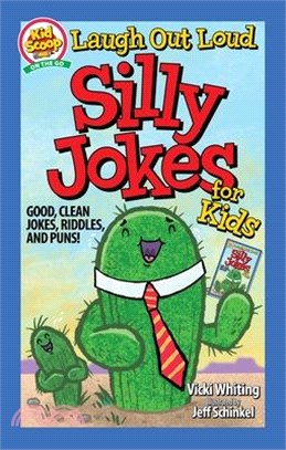 Laugh Out Loud Silly Jokes for Kids: Good, Clean Jokes, Riddles, and Puns!