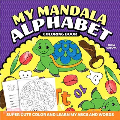 My Mandala Alphabet Coloring Book：Super Cute Color and Learn My ABCs and Words