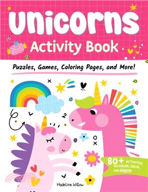 Unicorns Activity Book：Puzzles, Games, Coloring Pages, and More!