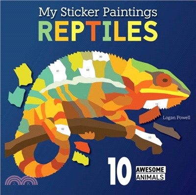 My Sticker Paintings: Reptiles：10 Awesome Animals