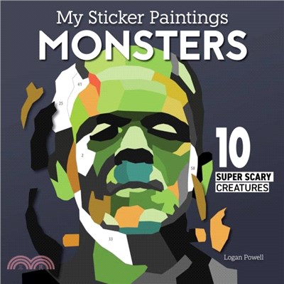 My Sticker Paintings: Monsters：10 Super Scary Creatures