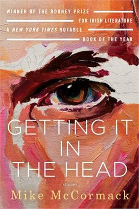 Getting It in the Head ― Stories