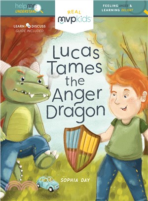 Lucas Tames the Anger Dragon ― Feeling Anger and Learning Delight