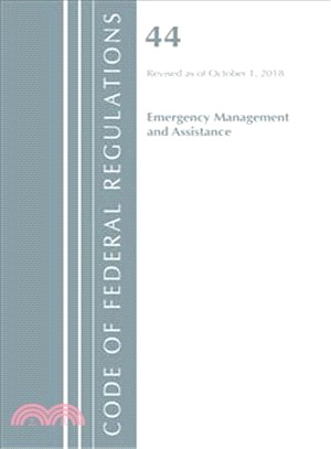 Code of Federal Regulations, Title 44 Federal Emergency Management Agency