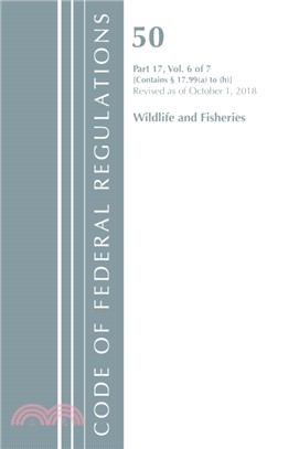 Code of Federal Regulations, Title 50 Wildlife and Fisheries 17.99 (a) to (h), Revised as of October 1, 2018