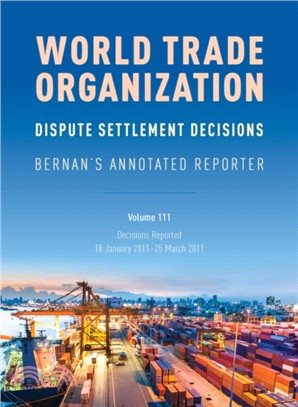 WTO Dispute Settlement Decisions: Bernan's Annotated Reporter