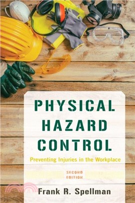 Physical Hazard Control：Preventing Injuries in the Workplace