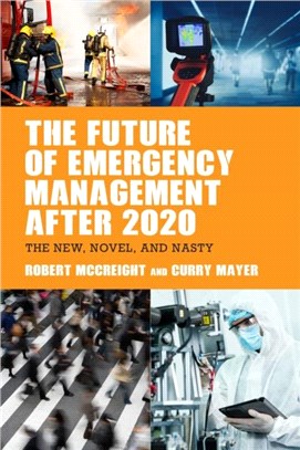 The Future of Emergency Management after 2020：The New, Normal, and Novel