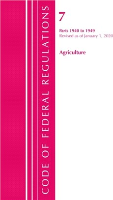 Code of Federal Regulations, Title 07 Agriculture 1940-1949, Revised as of January 1, 2020