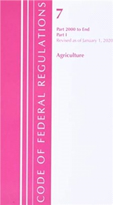 Code of Federal Regulations, Title 07 Agriculture 2000-End, Revised as of January 1, 2020