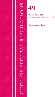 Code of Federal Regulations, Title 49 Transportation 178-199, Revised as of October 1, 2020