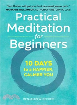 Practical Meditation for Beginners ― 10 Days to a Happier, Calmer You