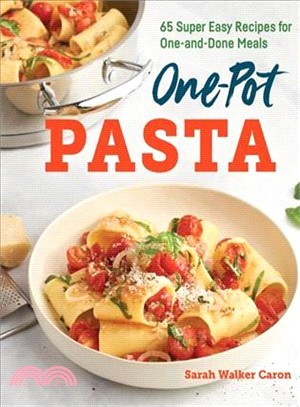 One-pot Pasta Cookbook ― 65 Super Easy Recipes for One-and-done Meals