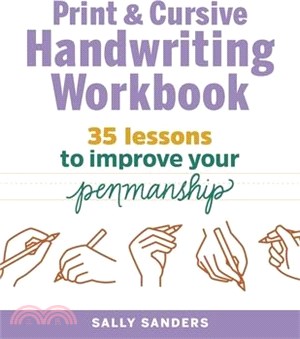 The Print and Cursive Handwriting Workbook ― 35 Lessons to Improve Your Penmanship