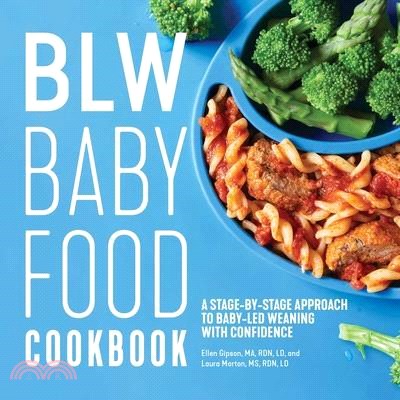 Blw Baby Food Cookbook ― A Stage-by-stage Approach to Baby-led Weaning With Confidence