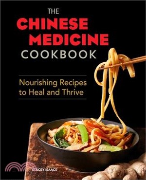 The Chinese Medicine Cookbook ― Nourishing Recipes to Heal and Thrive