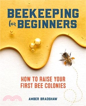 Beekeeping for Beginners ― How to Raise Your First Bee Colonies