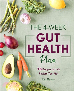 The 4-week Gut Health Plan ― 75 Recipes to Help Restore Your Gut