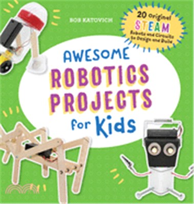 Awesome robotics projects for kids :20 original STEAM robots and circuits to design and build /