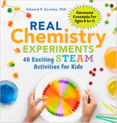 Real Chemistry Experiments ― 40 Exciting Steam Activities for Kids