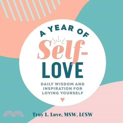 A Year of Self Love ― Daily Wisdom and Inspiration for Loving Yourself
