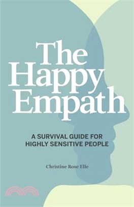 The Happy Empath ― A Survival Guide for the Modern Empath