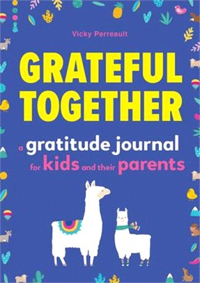 Grateful Together ― A Gratitude Journal for Kids and Their Parents