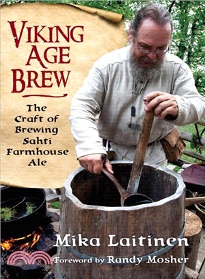 Viking Age Brew ― The Craft of Brewing Sahti Farmhouse Ale
