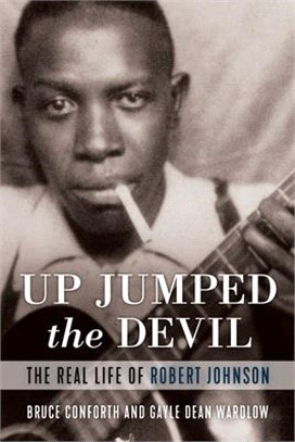 Up Jumped the Devil ― The Real Life of Robert Johnson