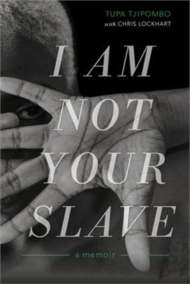 I Am Not Your Slave ― A Memoir