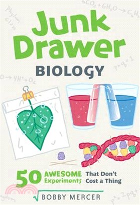 Junk Drawer Biology ― 50 Awesome Experiments That Don't Cost a Thing
