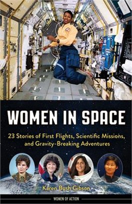 Women in Space ― 23 Stories of First Flights, Scientific Missions, and Gravity-breaking Adventures