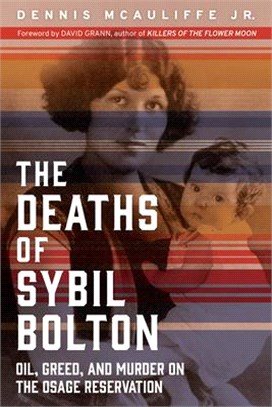 The Deaths of Sybil Bolton ― Oil, Greed, and Murder on the Osage Reservation