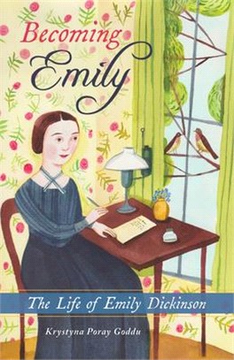 Becoming Emily :the life of Emily Dickinson /