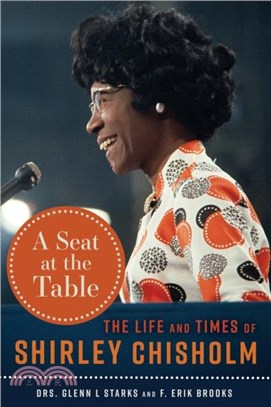 A Seat at the Table：The Life and Times of Shirley Chisholm