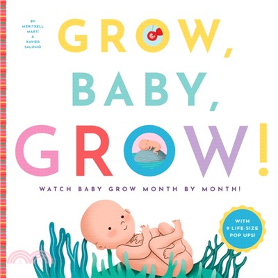 Grow, Baby, Grow! ― Watch Baby Grow Month by Month!