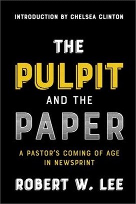 The Pulpit and the Paper: A Pastor's Coming of Age in Newsprint