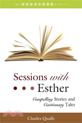 Sessions with Esther: Compelling Stories and Cautionary Tales