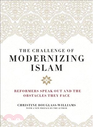 The Challenge of Modernizing Islam ― Reformers Speak Out and the Obstacles They Face